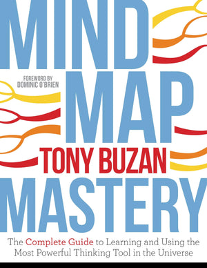 Mind Map Mastery: The Complete Guide to Learning and Using the Most Powerful Thinking Tool in the Universe,Used