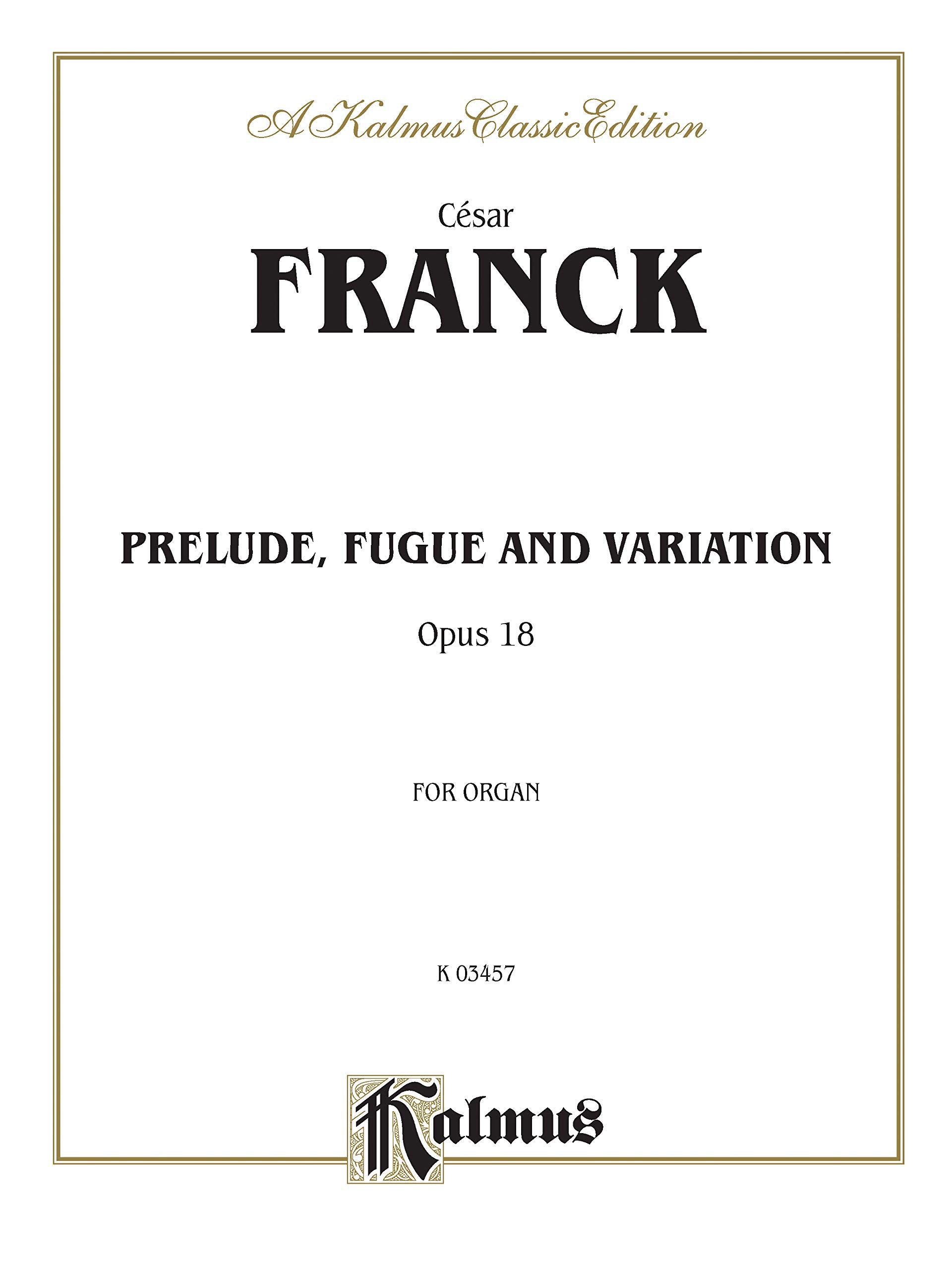 Prelude, Fugue and Variation, Op. 18: Sheet (Kalmus Edition),Used