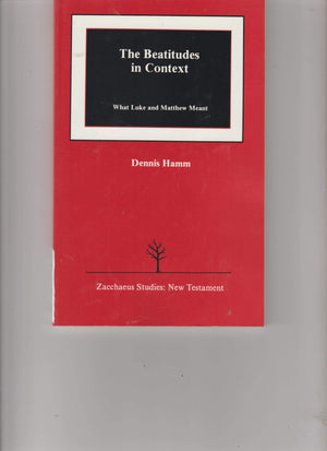 The Beatitudes in Context: What Luke and Matthew Meant (Zacchaeus Studies : New Testament),Used