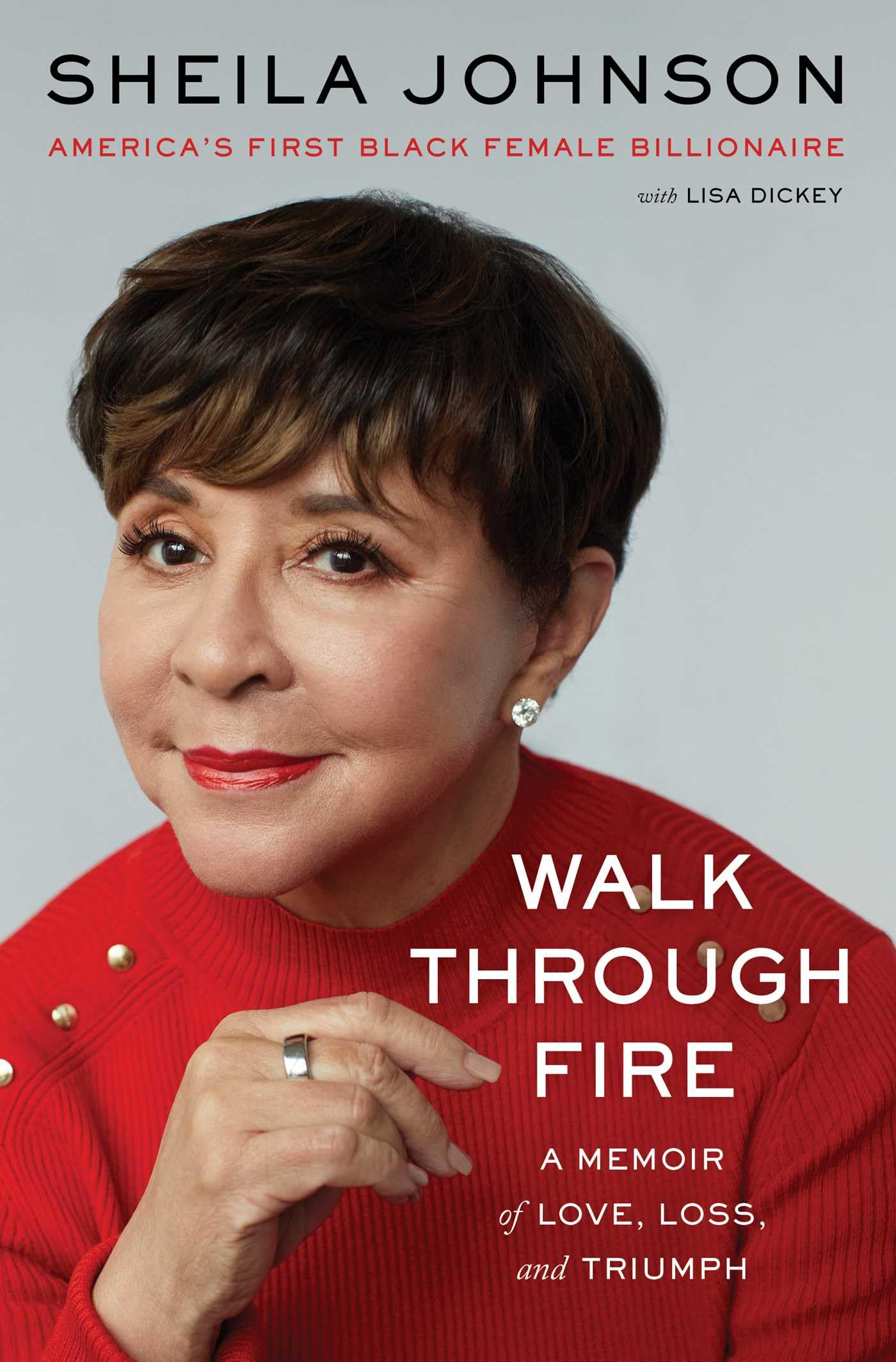 Walk Through Fire: A Memoir Of Love, Loss, And Triumph,New