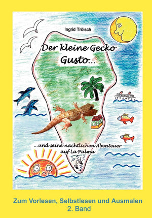 Der kleine Gecko Gusto  2. Band: und seine nchtlichen Abenteuer auf La Palma (German Edition),Used