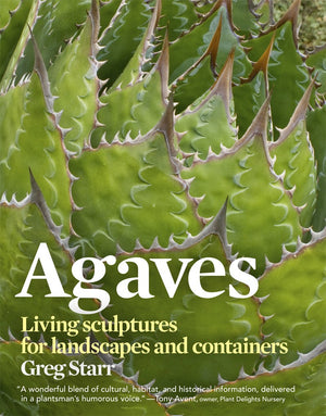 Agaves: Living Sculptures for Landscapes and Containers,Used