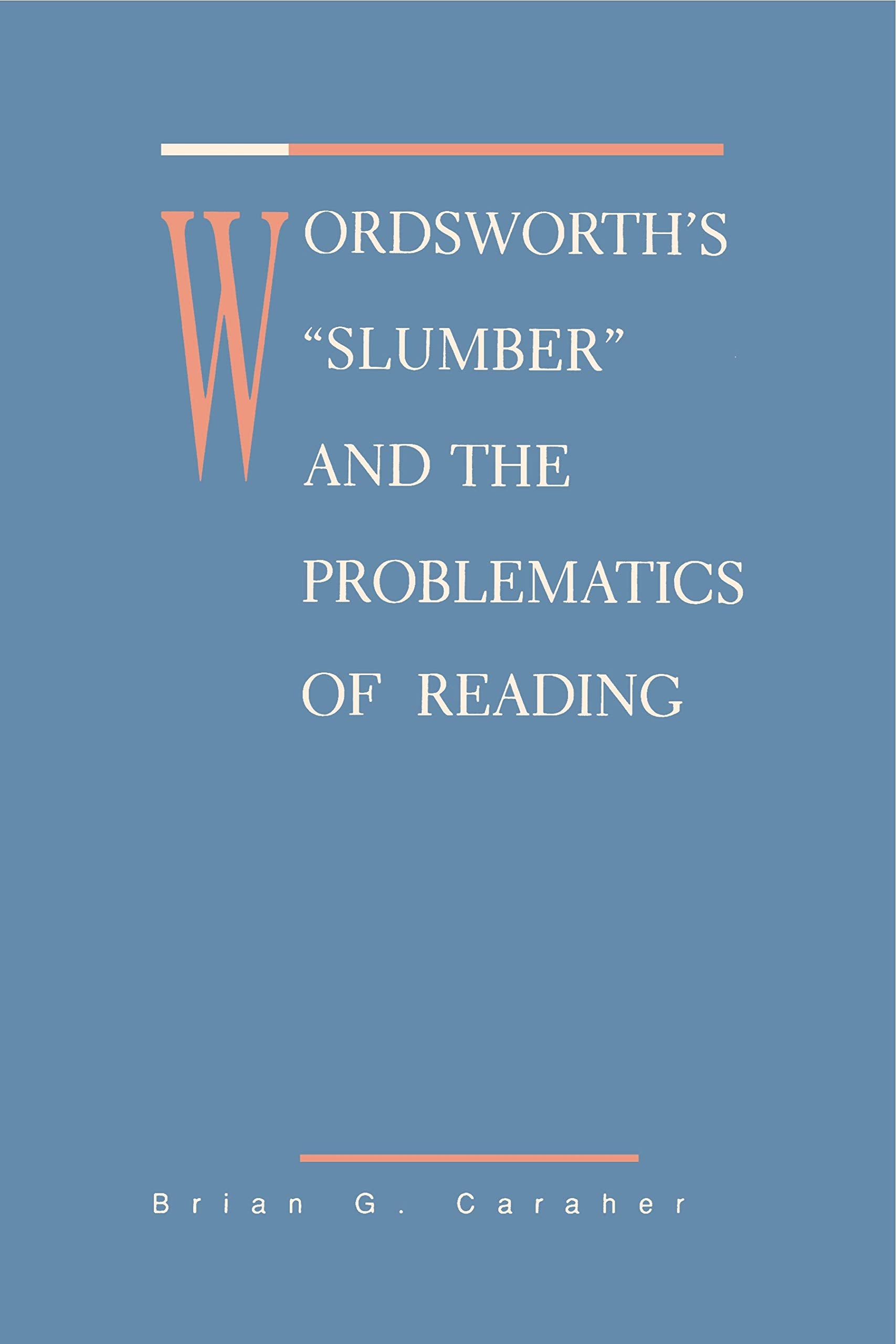 Wordsworth'S Slumber And The Problematics Of Reading