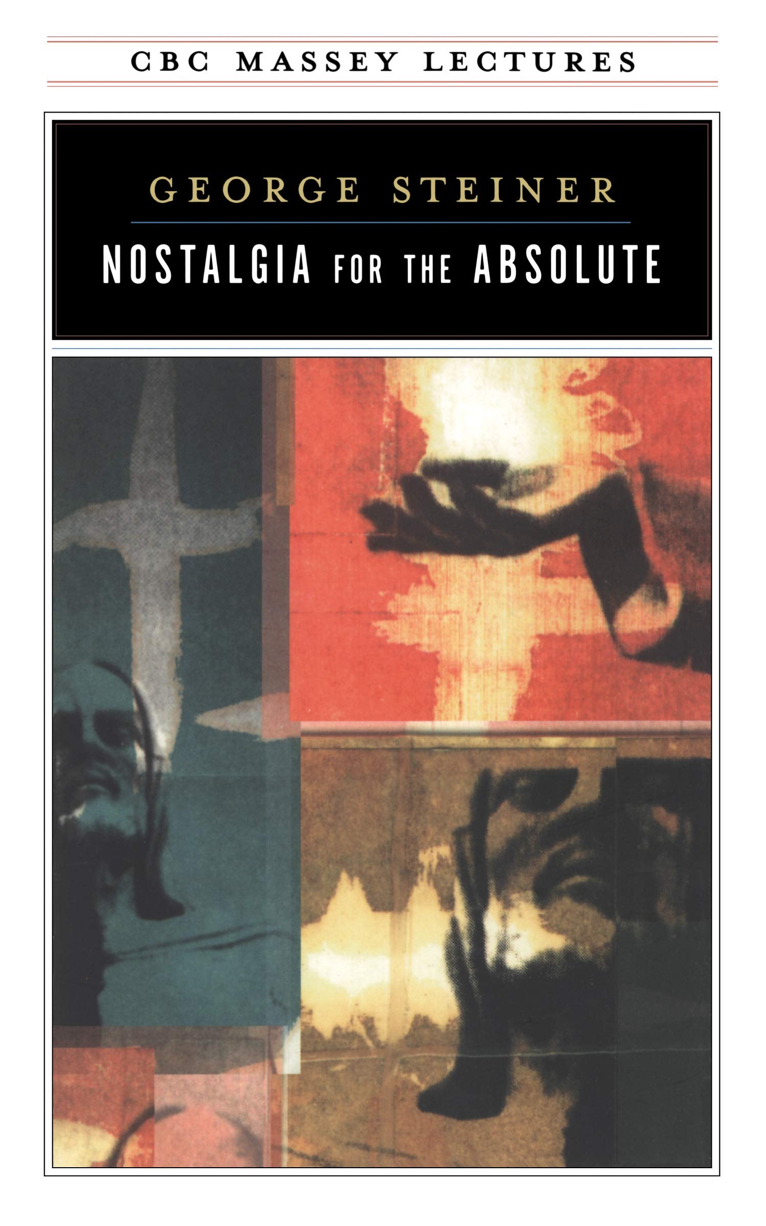 Nostalgia for the Absolute (The CBC Massey Lectures),Used
