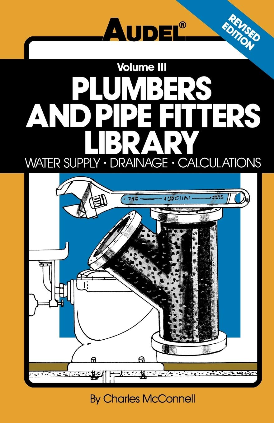 Plumbers and Pipe Fitters Library, Volume 3: Water Supply, Drainage, Calculations,New