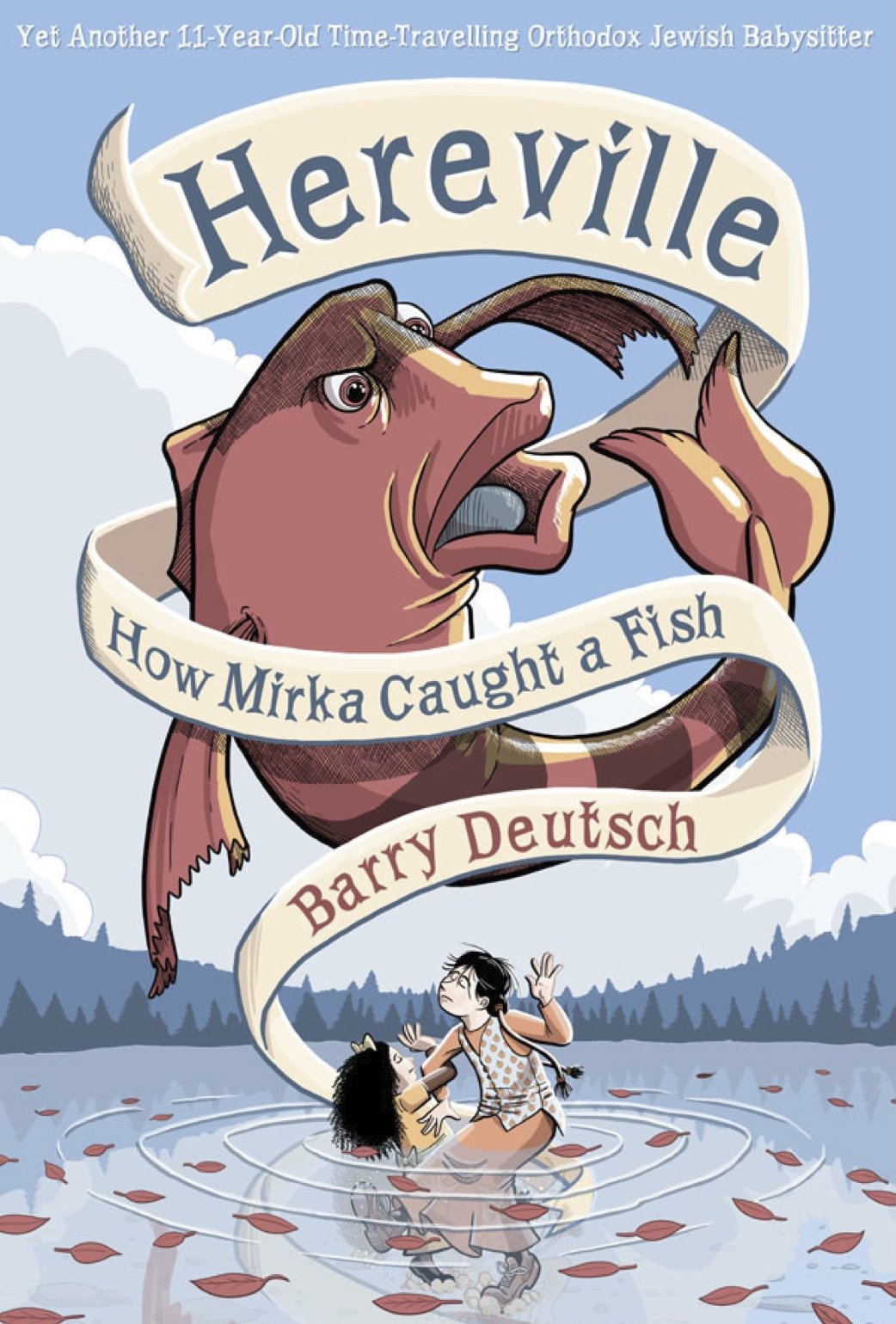Hereville: How Mirka Caught A Fish (Volume 3)