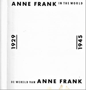 Anne Frank In The World, 19291945 / De Wereld Van Anne Frank, 19291945 (English And Dutch Edition)