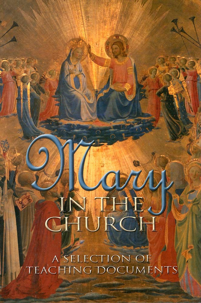 Mary In The Church: A Selection Of Teaching Documents