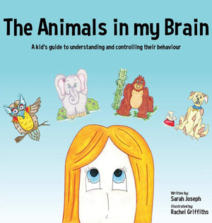 The Animals in my Brain: A kid's guide to understanding and controlling their behaviour,Used