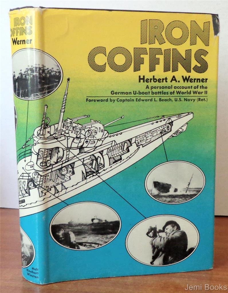 Iron Coffins: A Personal Account Of The German Uboat Battles Of World War Ii,,Used