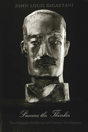 Puccini The Thinker: The Composer'S Intellectual And Dramatic Development (Second Edition),Used