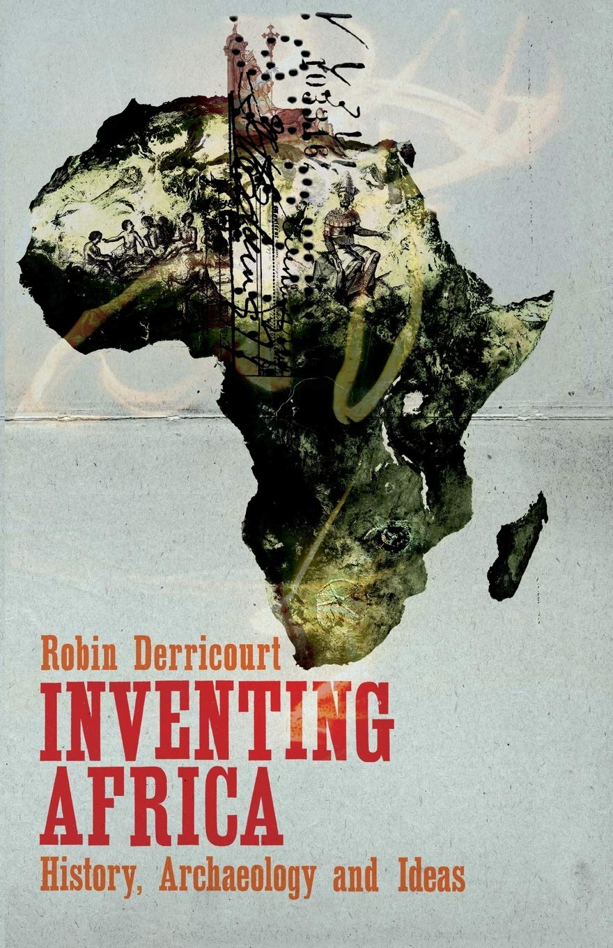 Inventing Africa: History, Archaeology and Ideas,New