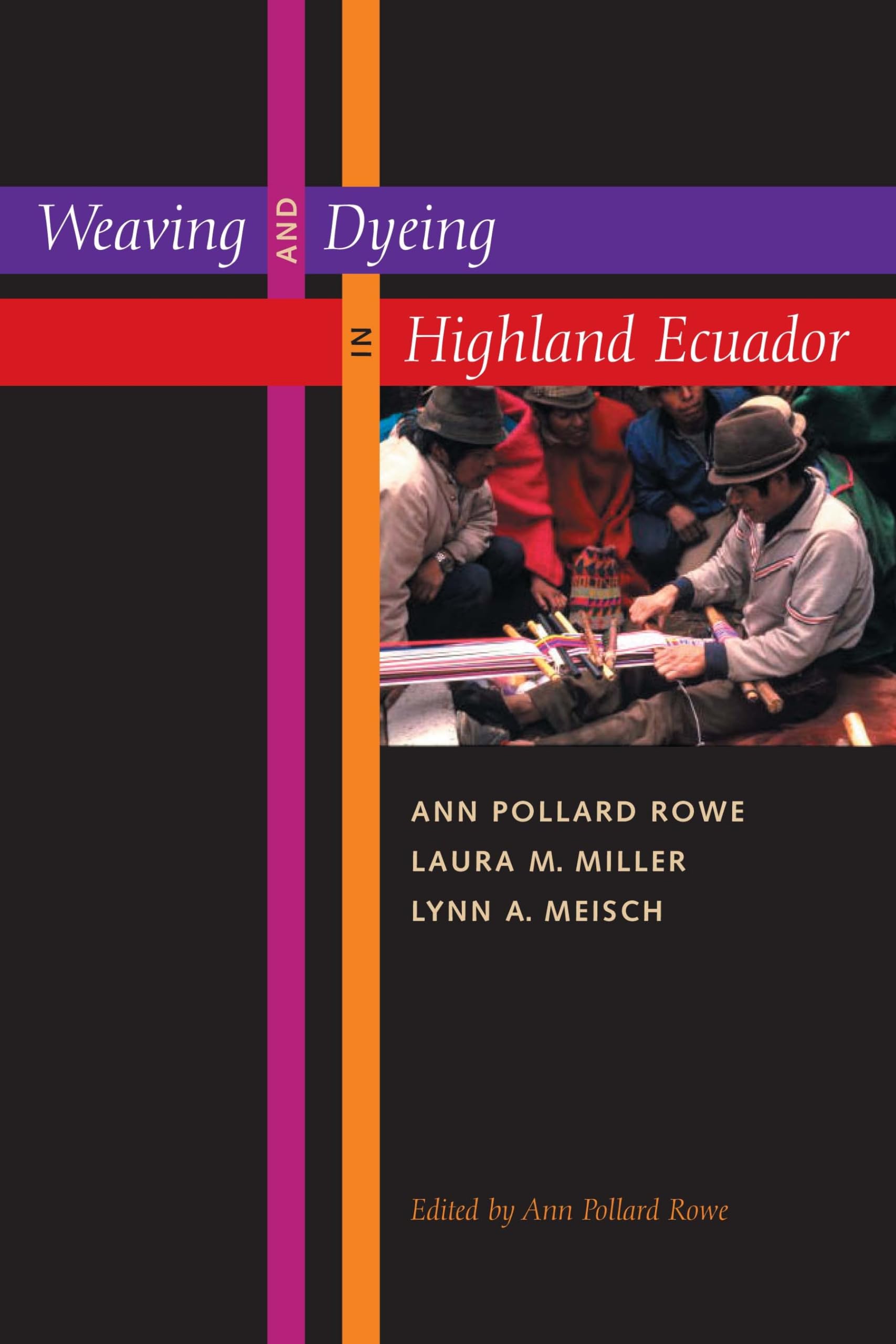 Weaving and Dyeing in Highland Ecuador,Used