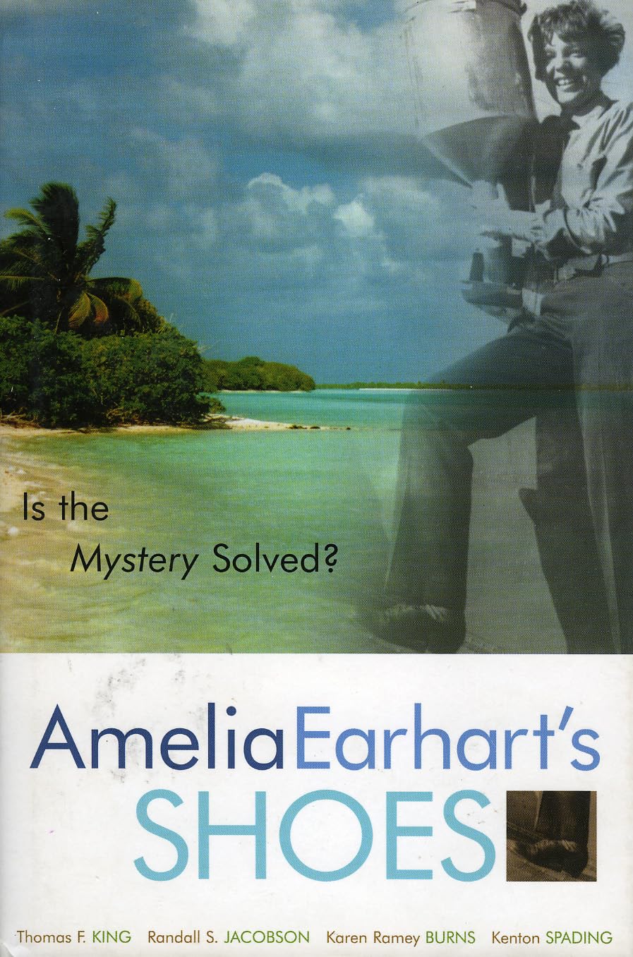 Amelia Earhart's Shoes: Is the Mystery Solved?,New