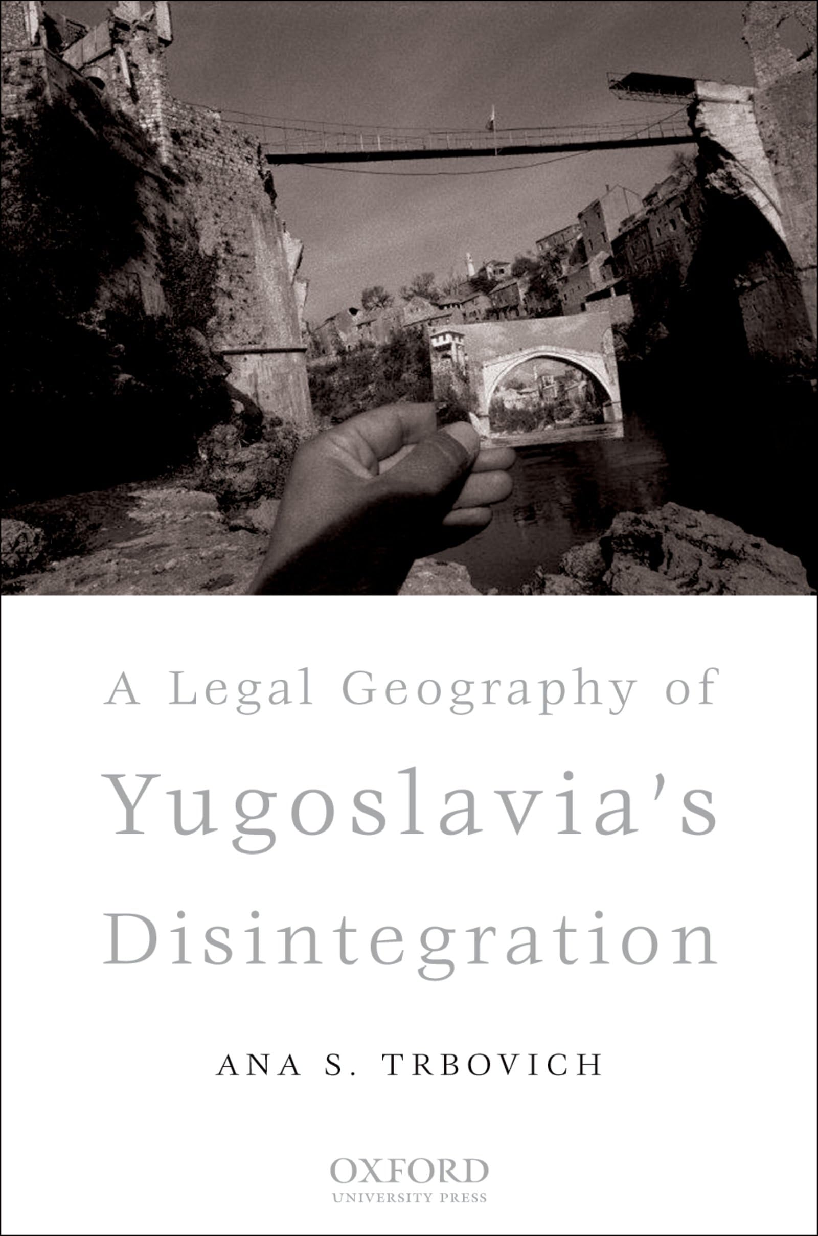 A Legal Geography of Yugoslavia's Disintegration,New