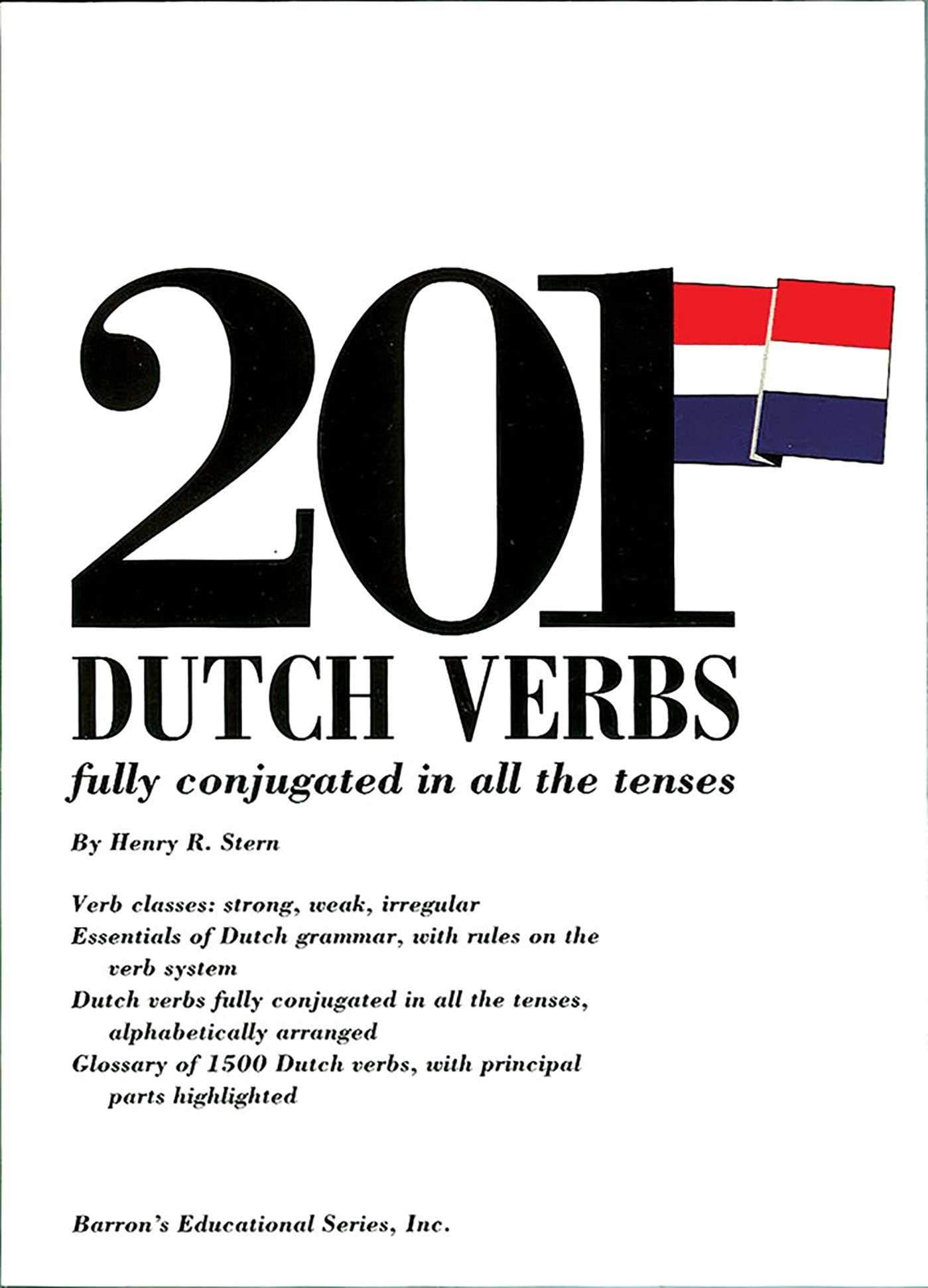 201 Dutch Verbs: Fully Conjugated In All The Tenses (Barron'S Verb),New