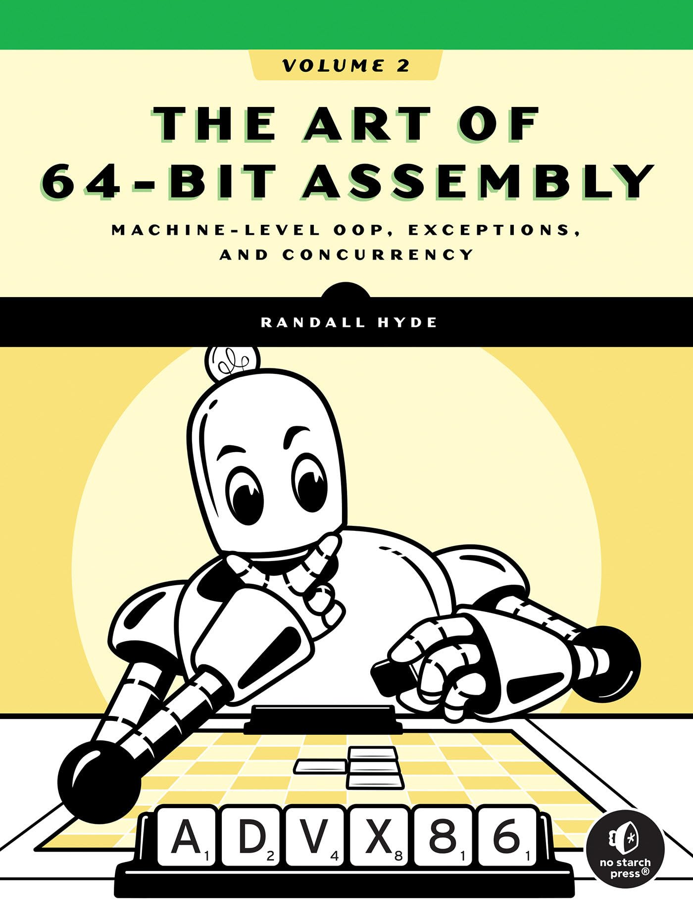 The Art Of 64Bit Assembly, Volume 2: MachineLevel Oop, Exceptions, And Concurrency