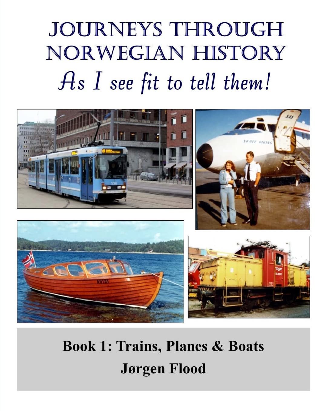 Journeys Through Norwegian History, Book 1: Trains, Planes and Boats (Journeys in Norwegian History),Used