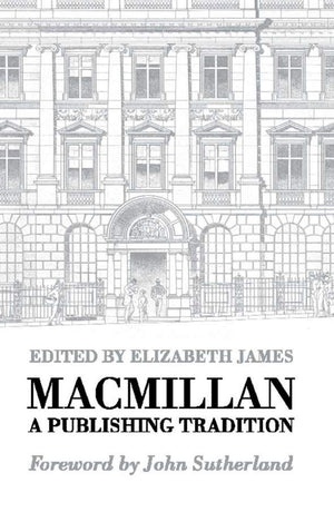 Macmillan: A Publishing Tradition from 1843,Used