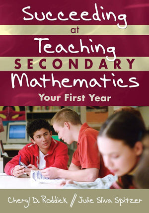 Succeeding at Teaching Secondary Mathematics: Your First Year,Used