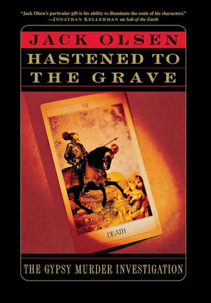 The Hastened To The Grave: The Gypsy Murder Investigation-new