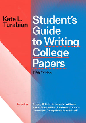 Student'S Guide To Writing College Papers, Fifth Edition (Chicago Guides To Writing, Editing, And Publishing),New