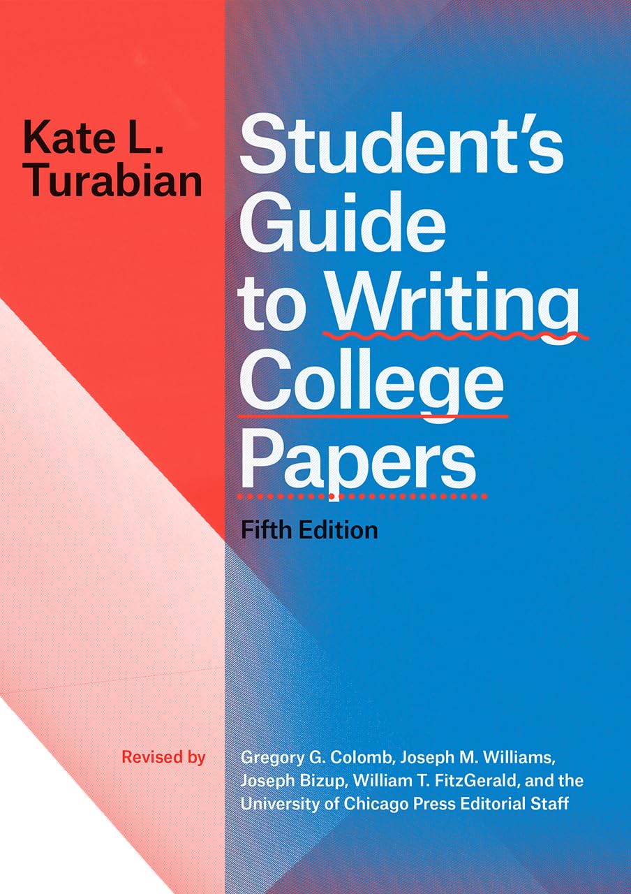 Student'S Guide To Writing College Papers, Fifth Edition (Chicago Guides To Writing, Editing, And Publishing),New
