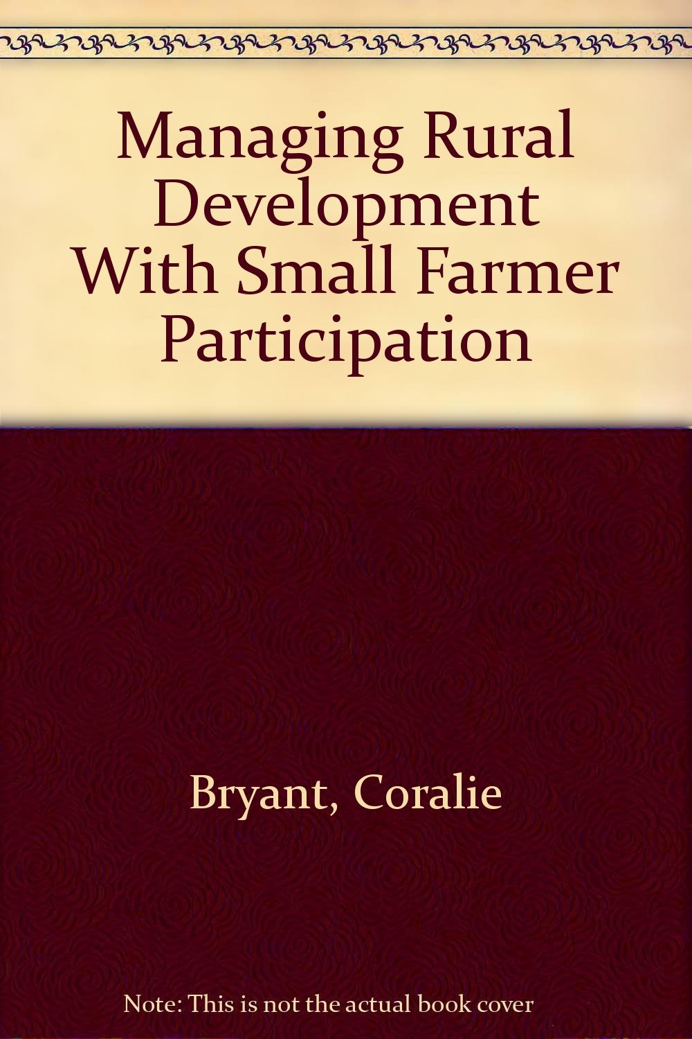 Managing Rural Development With Small Farmer Participation,Used