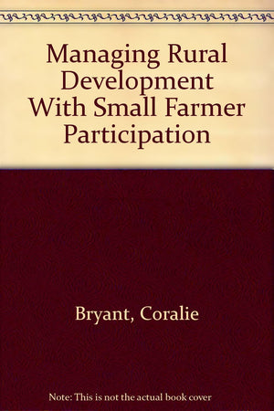 Managing Rural Development With Small Farmer Participation,Used
