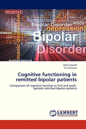 Cognitive functioning in remitted bipolar patients: Comparison of cognitive function in first and multiepisode remitted bipolar,Used
