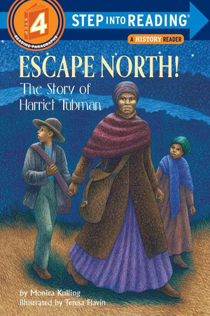 Escape North! The Story Of Harriet Tubman (Stepintoreading, Step 4)-used