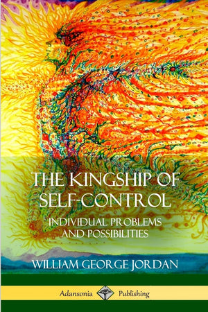 The Kingship of SelfControl: Individual Problems and Possibilities,Used