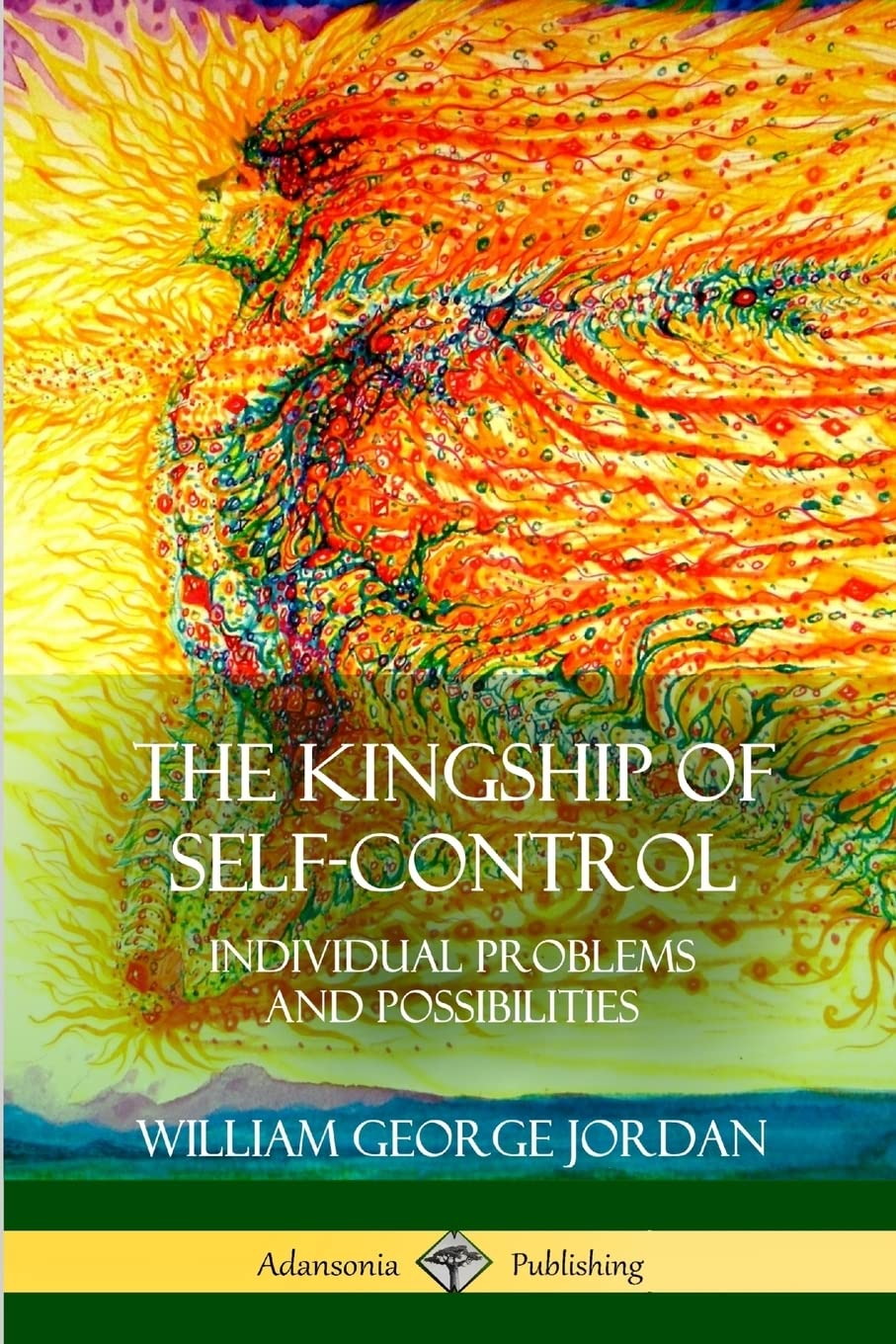 The Kingship of SelfControl: Individual Problems and Possibilities,Used