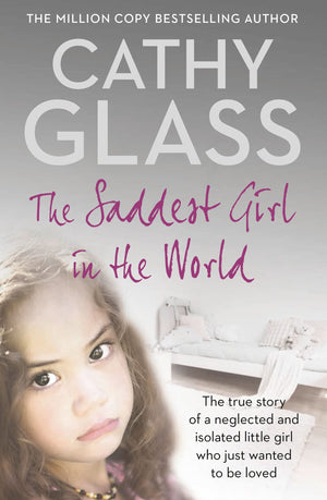The Saddest Girl in the World: The Sunday Times bestselling foster care story,Used