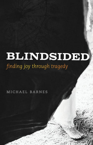 Blindsided Finding Joy Through Tragedy,New