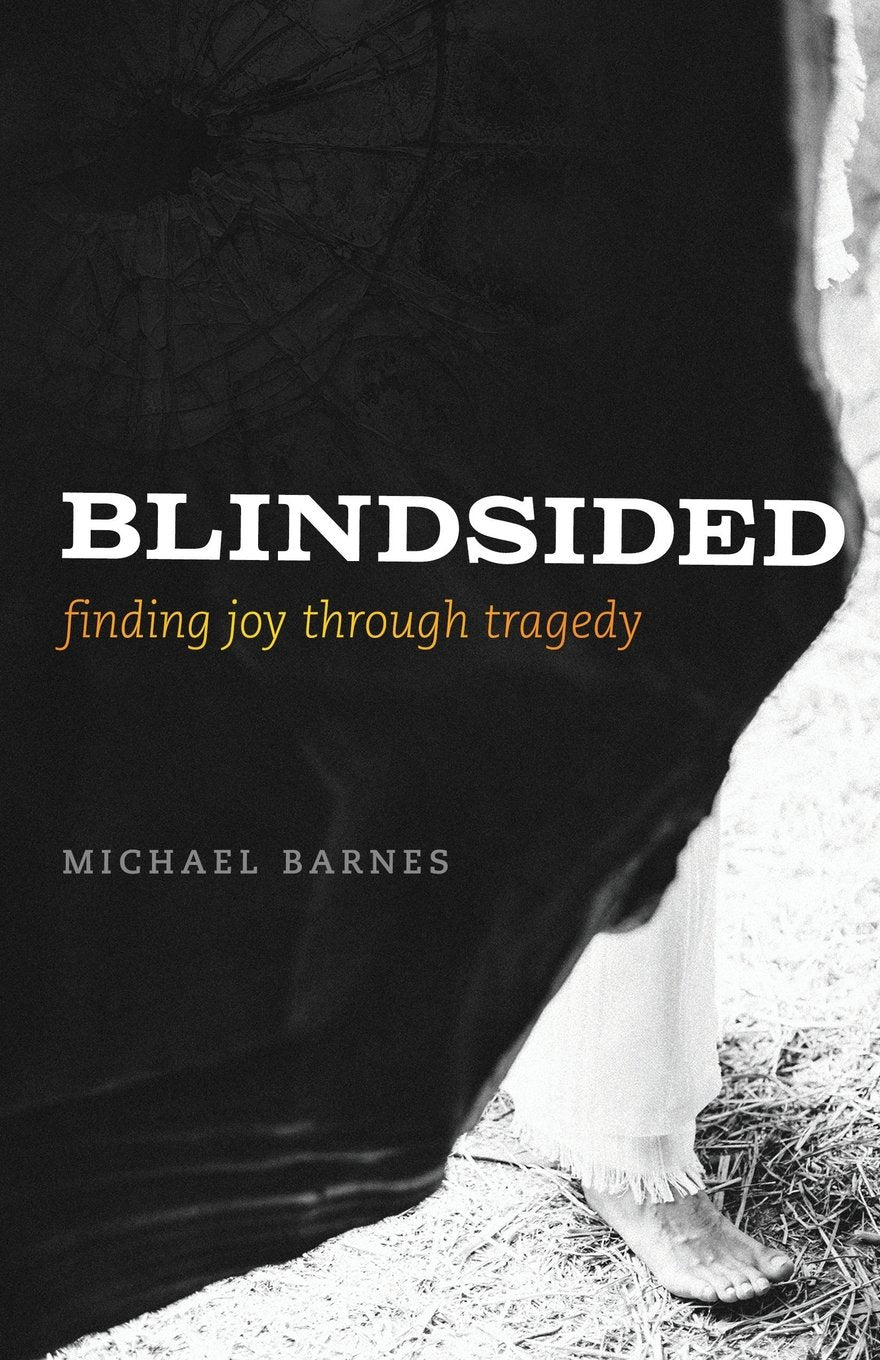 Blindsided Finding Joy Through Tragedy,New