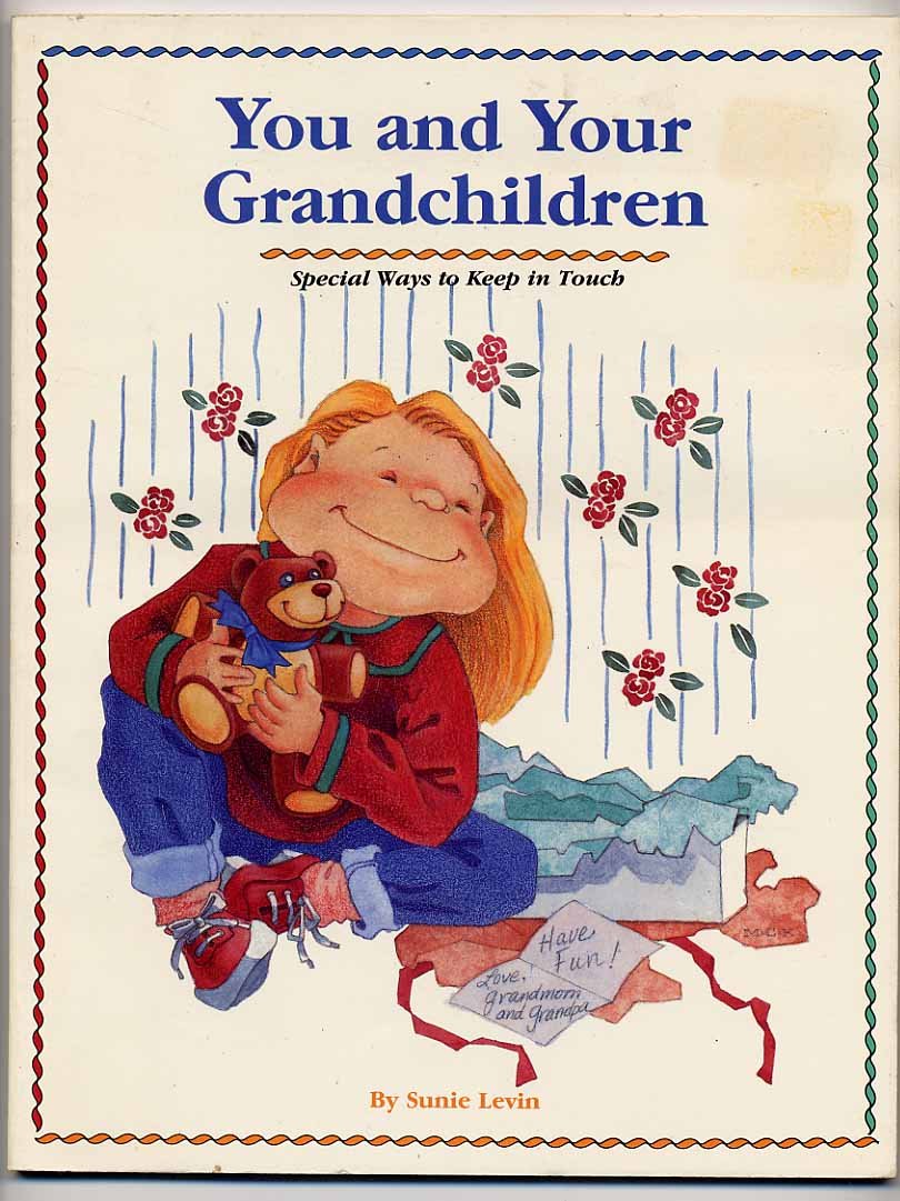 You and Your Grandchildren: Special Ways to Keep in Touch,Used