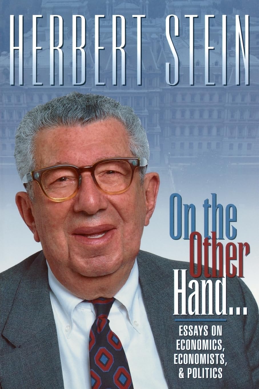 On The Other Hand: Essays On Economics, Economists, And Politics,Used