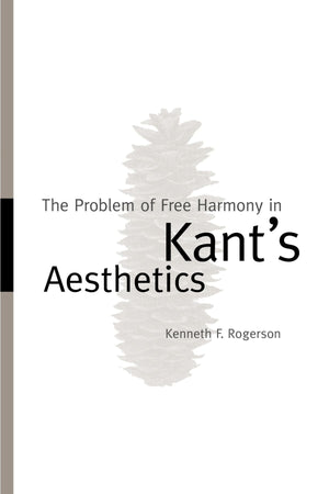 The Problem of Free Harmony in Kant's Aesthetics,Used