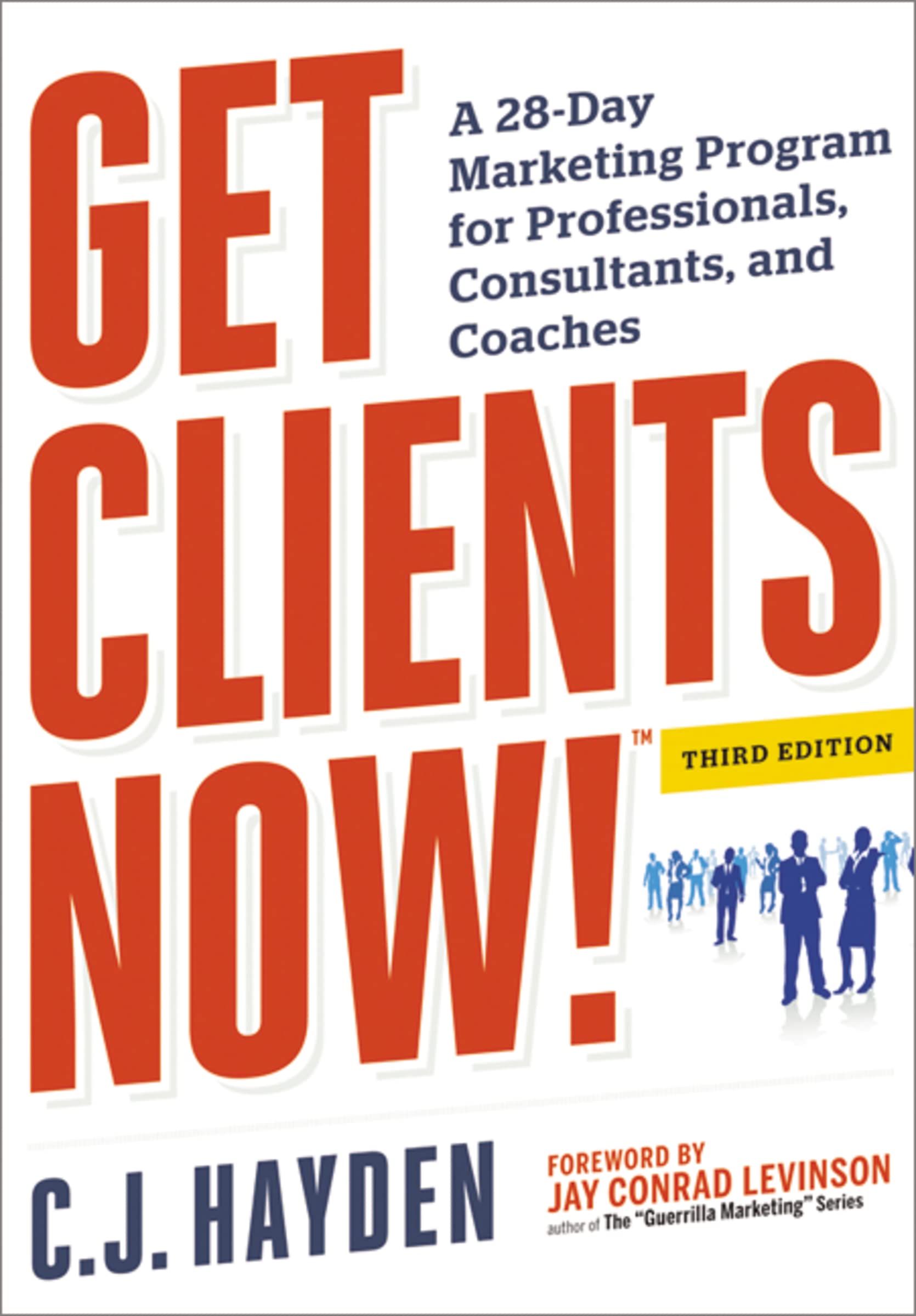 Get Clients Now! (TM): A 28Day Marketing Program for Professionals, Consultants, and Coaches,Used