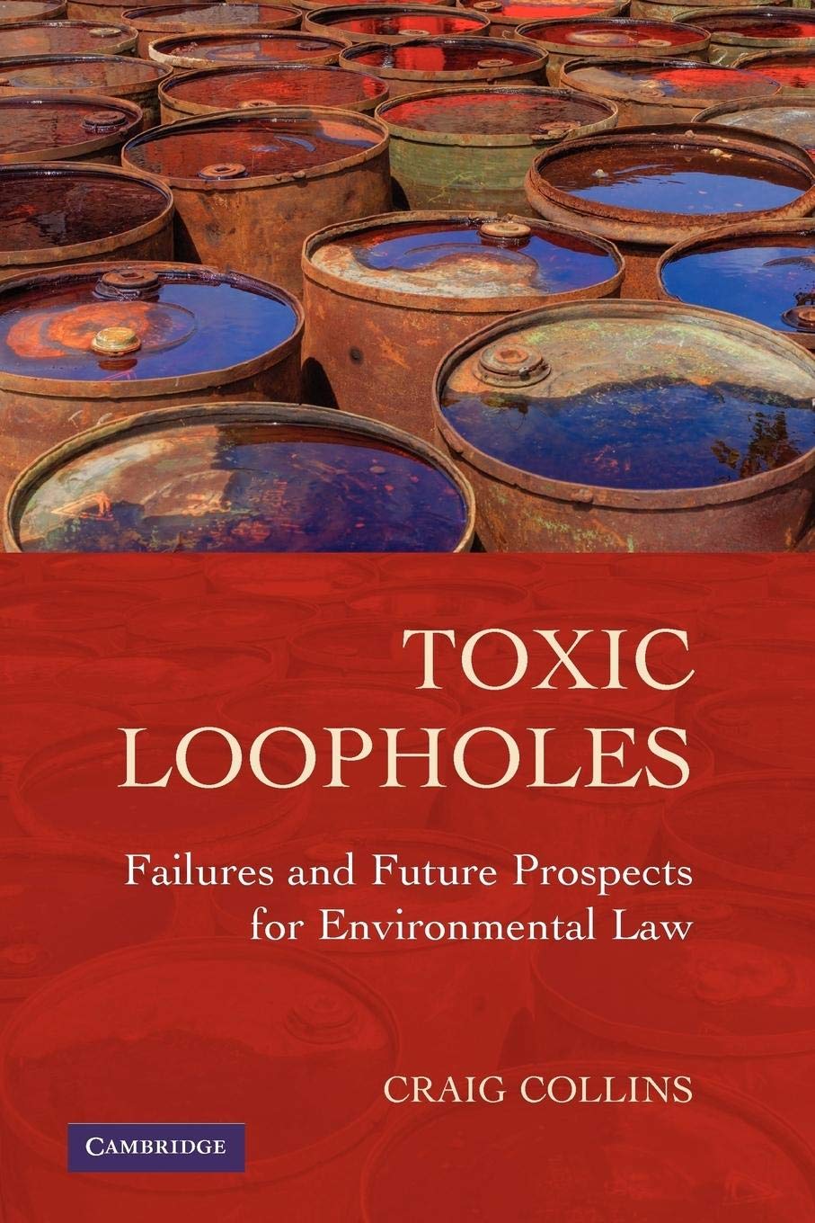 Toxic Loopholes: Failures and Future Prospects for Environmental Law,New