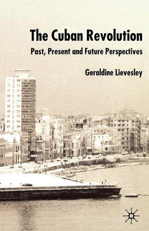 The Cuban Revolution: Past, Present and Future,Used
