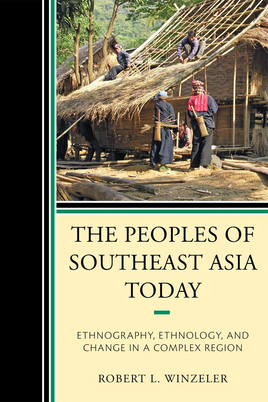 The Peoples of Southeast Asia Today: Ethnography, Ethnology, and Change in a Complex Region,Used