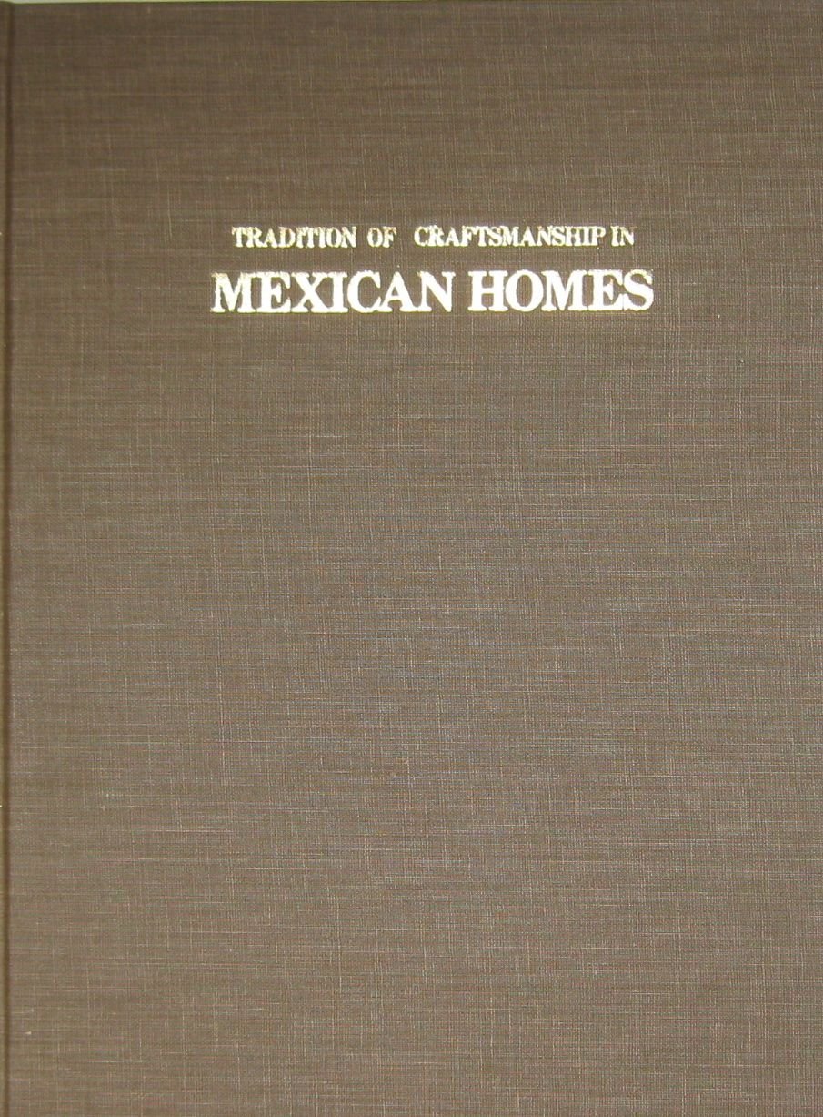 Tradition of Craftsmanship in Mexican Homes,Used
