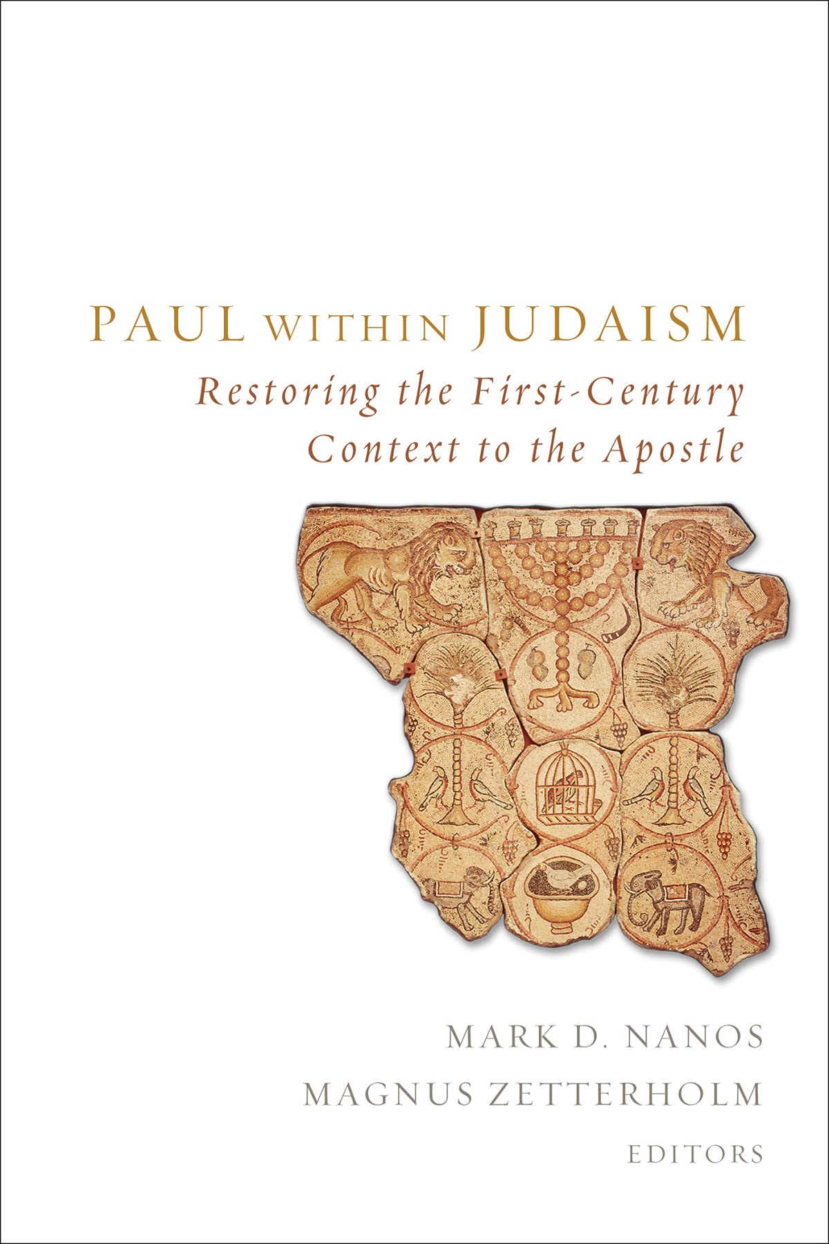 Paul within Judaism: Restoring the FirstCentury Context to the Apostle,Used