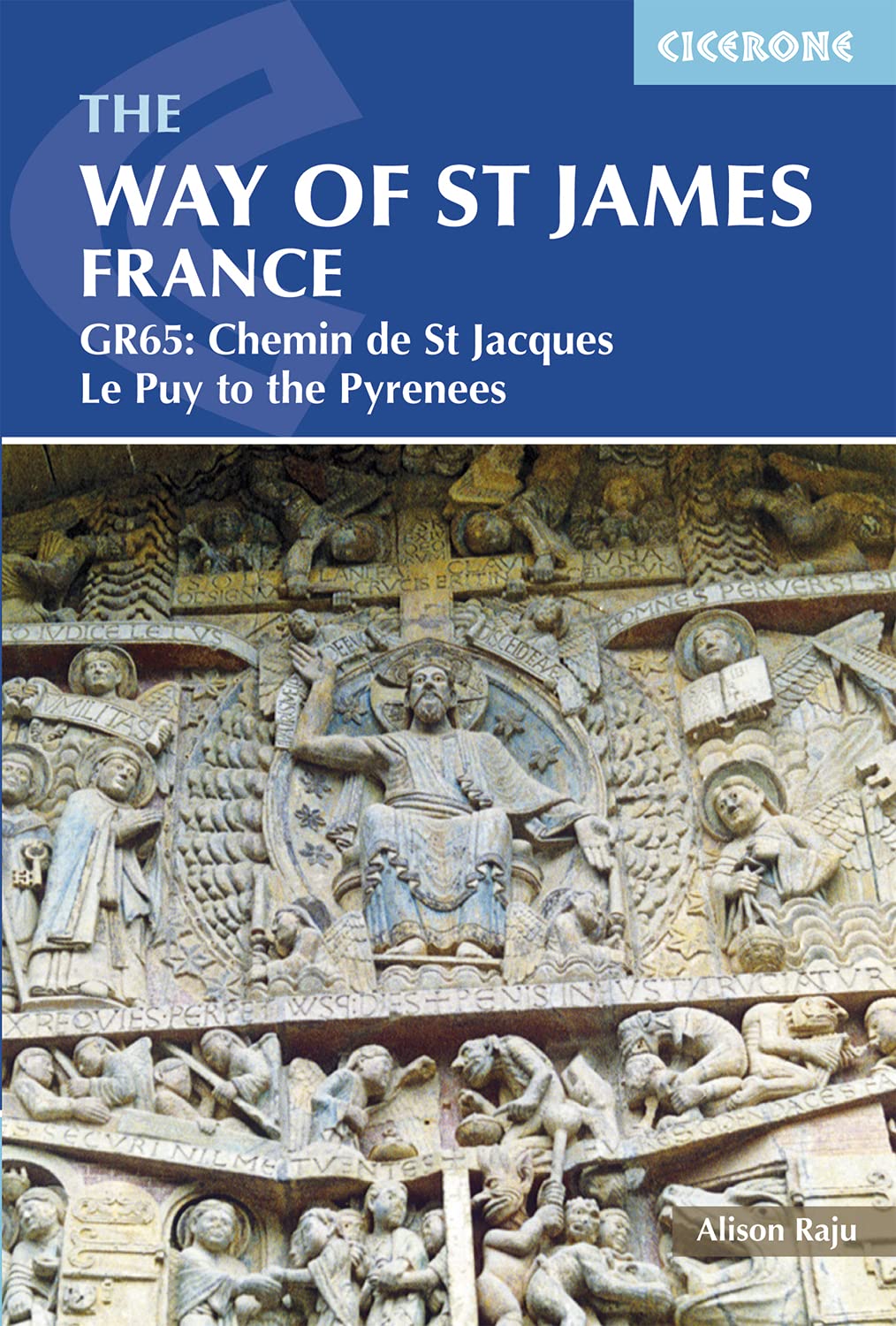 The Way of St James France: GR65: Chemin de St Jacques Le Puy to the Pyrenees (Cicerone Guides),Used