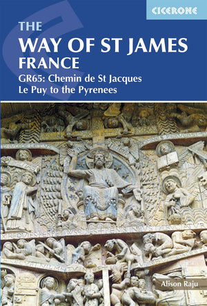 The Way of St James France: GR65: Chemin de St Jacques Le Puy to the Pyrenees (Cicerone Guides),Used
