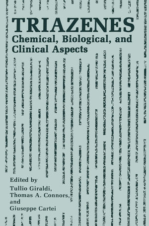 Triazenes: Chemical, Biological and Clinical Aspects,Used