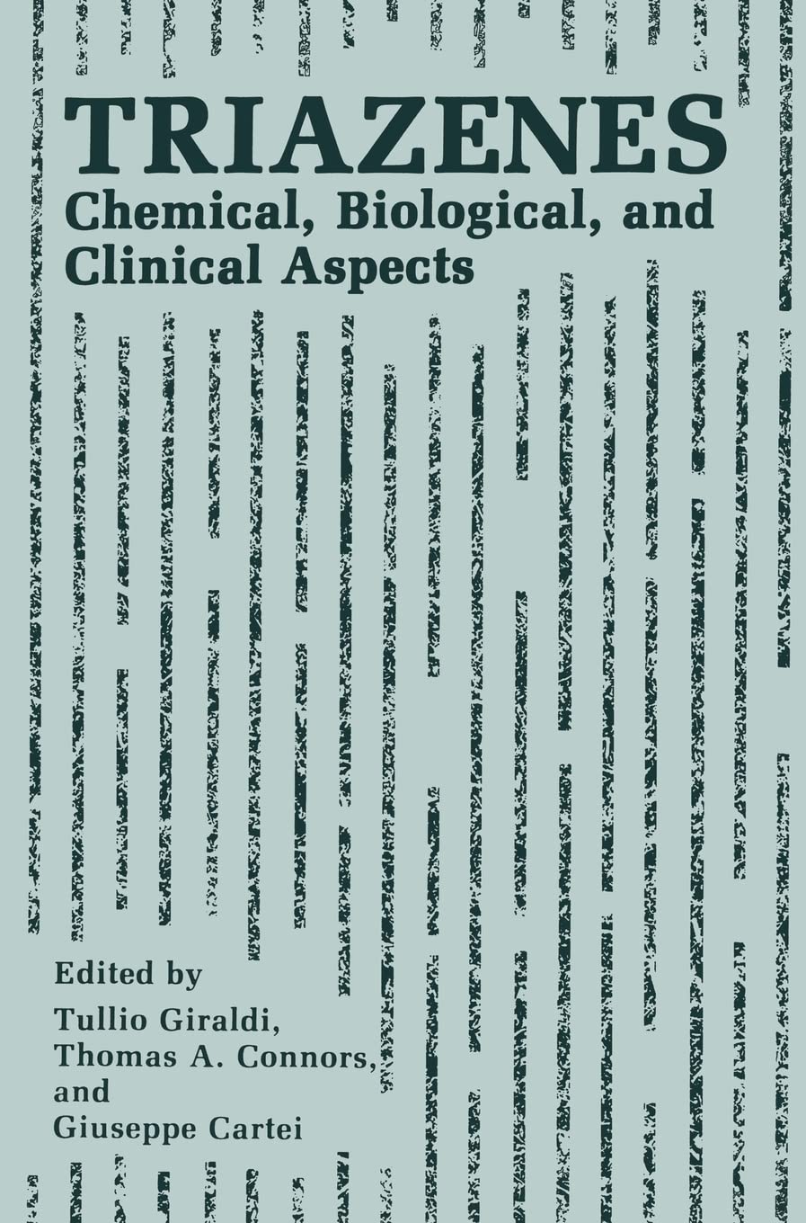Triazenes: Chemical, Biological and Clinical Aspects,Used