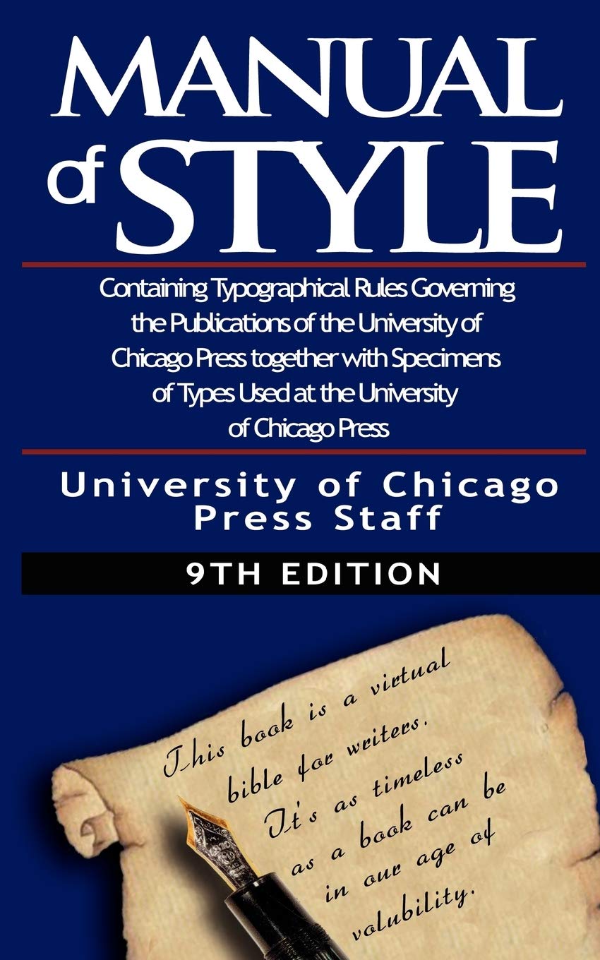 Manual of Style: Containing Typographical Rules Governing the Publications of the University of Chicago Press together with Spec,New
